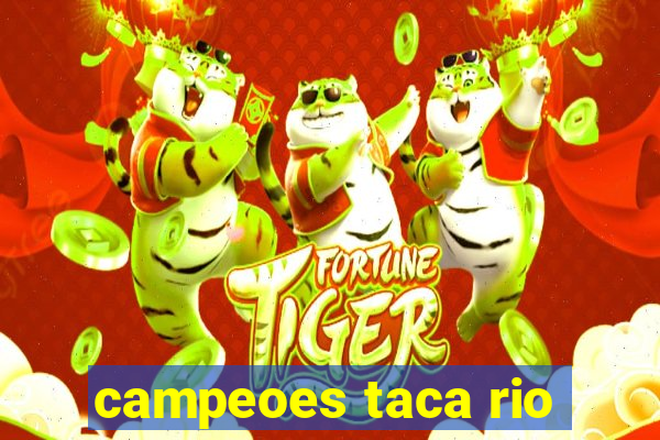 campeoes taca rio